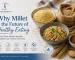 why millet is the future of healthy eating
